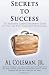 Secrets to Success: The Definitive Career Development Guide for New and First Generation Professionals