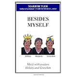 Besides Myself: Marji with avatars Hillary and Gretchen