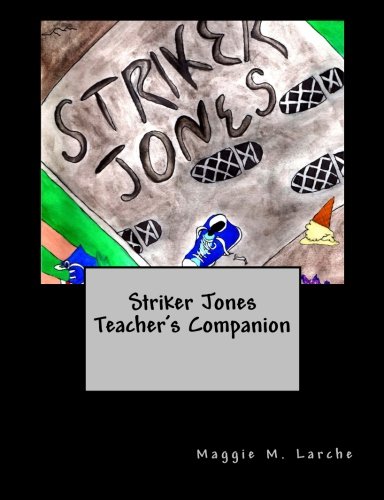 Striker Jones Teacher's Companion