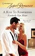 A Kiss To Remember (Harlequin Superromance)