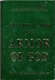 Putting on the Armor of God: How to Win Your Battles with Satan