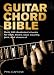 Guitar Chord Bible (Music Bibles)