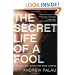The Secret Life of a Fool
