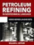 Petroleum Refining in NonTechnical Language Video Series (10-DVD Set)