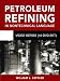 Petroleum Refining in NonTechnical Language Video Series (10-DVD Set)