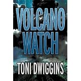 Volcano Watch (The Forensic Geology Series) ~ Toni Dwiggins