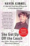 She Got Up Off the Couch: And Other Heroic Acts from Mooreland, Indiana