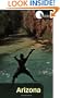 Hidden Arizona: Including Phoenix, Tucson, Sedona, and the Grand Canyon (Hidden Travel)