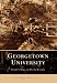 Georgetown University   (DC) (College History Series)