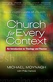 Church for every context : an introduction to theology and practice