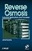 Reverse Osmosis: Design, Processes, and Applications for Engineers (Wiley-Scrivener)