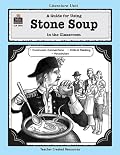 A Guide for Using Stone Soup in the Classroom