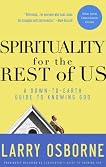 Spirituality for the Rest of Us: A Down-to-Earth Guide to Knowing God