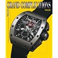 Grand Complications Volume III: High Quality Watchmaking (Grand Complications) by Tourbillon International