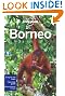Lonely Planet Borneo (Regional Travel Guide)