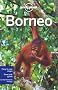 Borneo: Regional Guide (Lonely Planet Borneo)