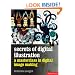 Secrets of Digital Illustration: A Master Class in Commercial Image-making
