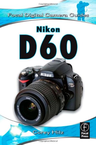 Nikon D60 (Focal Digital Camera Guides)