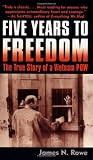 Five Years to Freedom: The True Story of a Vietnam POW