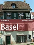 Top Sights Travel Guide: Basel (Top Sights Travel Guides)