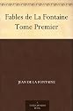 Fables de La Fontaine Tome Premier