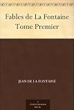 Fables de La Fontaine Tome Premier