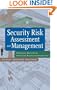 Security Risk Assessment and Management: A Professional Practice Guide for Protecting Buildings and Infrastructures
