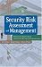 Security Risk Assessment and Management: A Professional Practice Guide for Protecting Buildings and Infrastructures