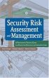 Security Risk Assessment and Management: A Professional Practice Guide for Protecting Buildings and Infrastructures