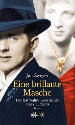 Eine brillante Masche: Die fast wahre Geschichte eines Lügners (German Edition)