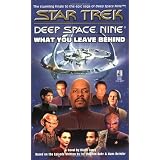 Deep Space Nine: Final Episode Novelization : What You Leave Behind ("Star Trek: Deep Space Nine")by Diane Carey