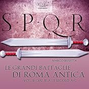 Le grandi battaglie di Roma antica vol. 2 [The Great Battles of Ancient Rome, Vol. 2] | [Marco Busetta]