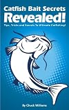 Catfish Bait Secrets Revealed! Tips, Tricks and Secrets To Ultimate Catfishing!