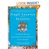 Frugal Luxuries by the Seasons: Celebrate the Holidays with Elegance and Simplicity--on Any Income