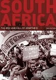 South Africa: The Rise and Fall of Apartheid (2nd Edition) (Seminar Studies in History Series)