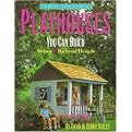 Playhouses You Can Build (Indoor & Backyard Designs) (Stiles, David R. Weekend Project Book Series.) (Paperback)