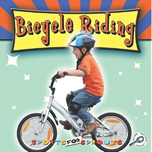 Bicycle Riding (Sports for Sprouts) by Tracy N. Maurer