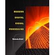 Modern Digital Signal Processing by Roberto Cristi