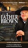 Father Brown Mysteries, The - The Oracle of the Dog, The Miracle of Moon Crescent, The Green Man, and The Quick One: A Radio Dramatization (Father Brown Series)