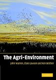 The Agri-Environment: Theory and Practice of Managing the Environmental Impacts of Agriculture