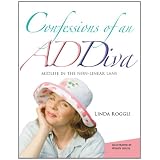 Confessions of an ADDiva: midlife in the non-linear lane