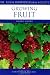 Growing Fruit (Royal Horticultural Society's Encyclopaedia of Practical Gardening)