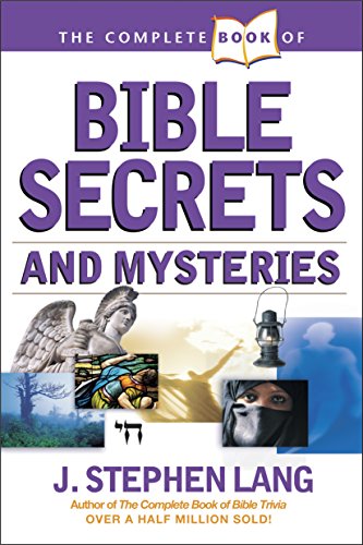 The Complete Book of Bible Secrets and Mysteries (Complete Book Of... (Tyndale House Publishers))