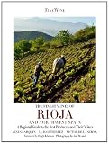 The Finest Wines of Rioja & Northwest Spain. by Jesus Barquin, Luis Gutierrez, Victor de La Serna