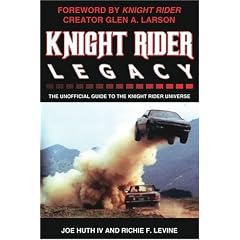 Knight Rider Legacy: The Unofficial Guide to the Knight Rider Universe