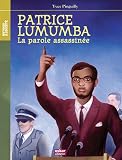 Patrice Lumumba - La Parole assassin�e