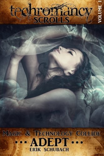 Techromancy Scrolls: Adept (Volume 1)