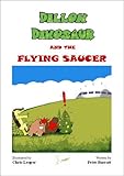 Dillon dinosaur and the flying saucer