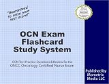 OCN Exam Flashcard Study System: OCN Test Practice Questions & Review for the ONCC Oncology Certified Nurse Exam
