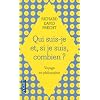 Qui suis-je et, si je suis, combien ? : Voyage en philosophie